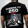 Custom Dog Photo With Big Foot Cheer To 250 Years Of Freedom Patriot Backside Shirt LM32 895271