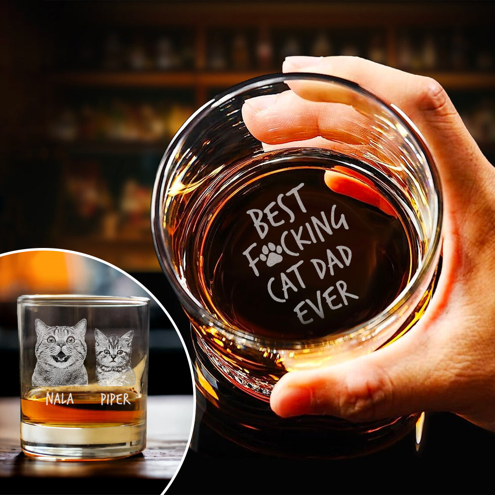 Custom Photo Best F*cking Cat Dad Ever Engraved Whiskey Glass Gift For Cat Lover CH07 895988
