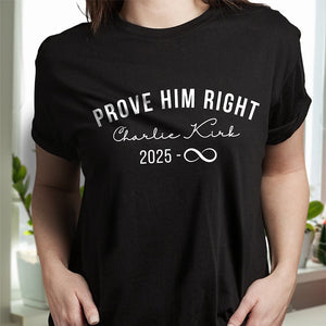 Prove Him Right Support Charlie Kirk Dark Shirt HA75 64438