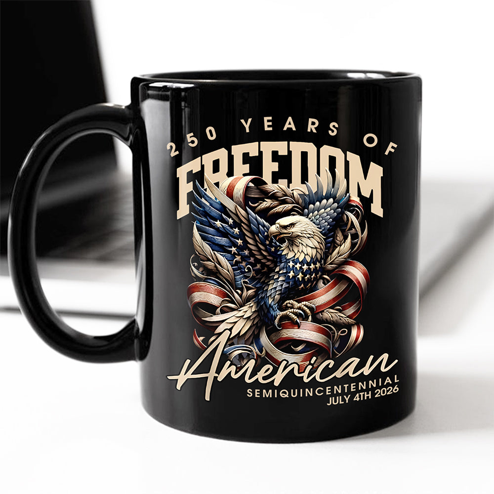 250 Years Of Freedome America Black Mug TH10 894537