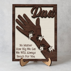 Daddy We Will Always Reach For You 2-Layered Wooden Plaque With Stand LM32 893605