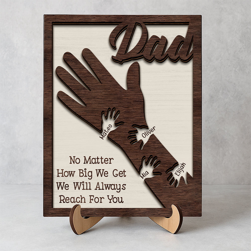 Daddy We Will Always Reach For You 2-Layered Wooden Plaque With Stand LM32 893605