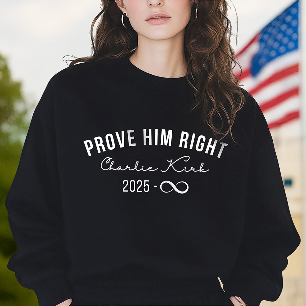 Prove Him Right Support Charlie Kirk Dark Shirt HA75 64438