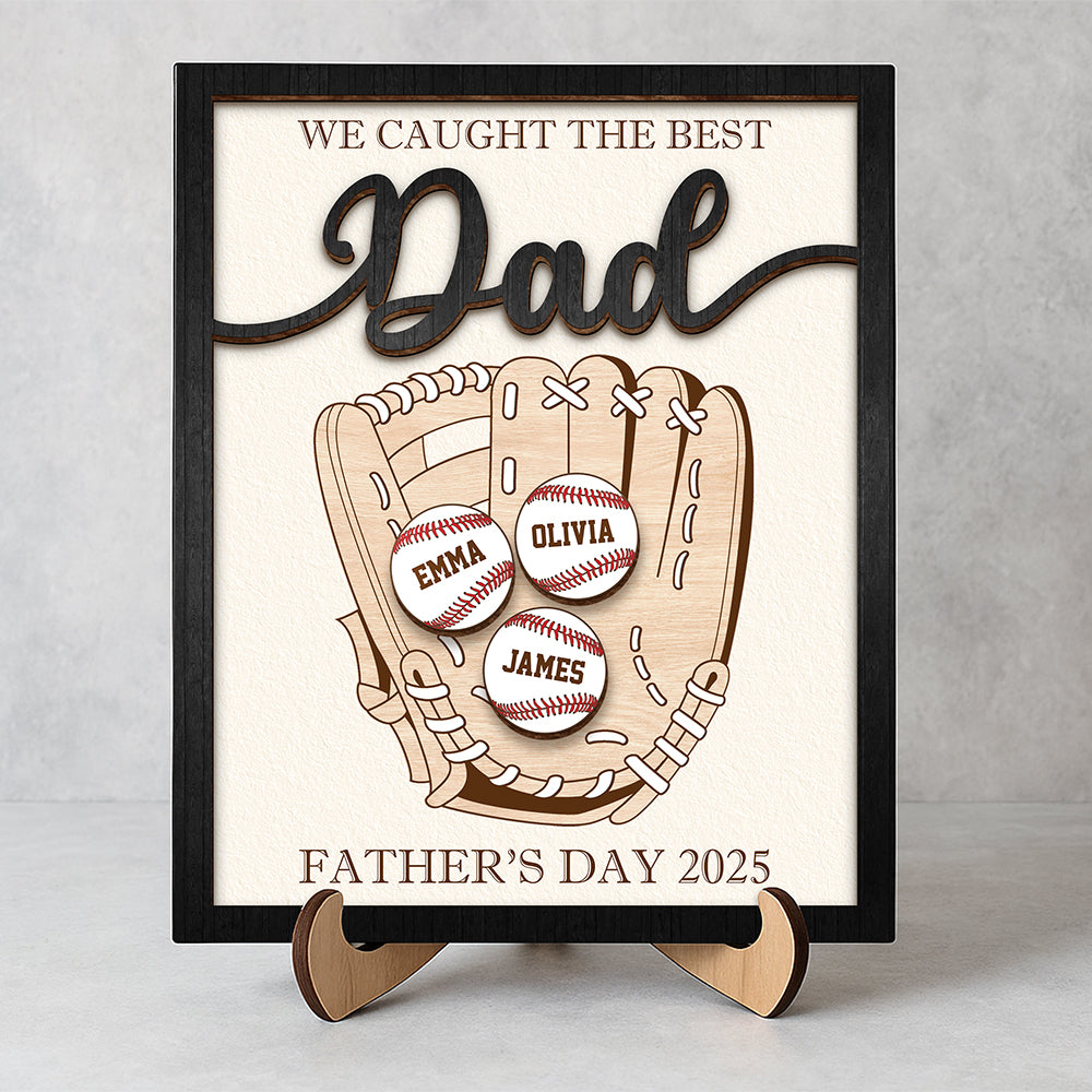 We Caught The Best Dad Personalized 2-Layered Wooden Plaque With Stand Gift for Dad HA75 892368