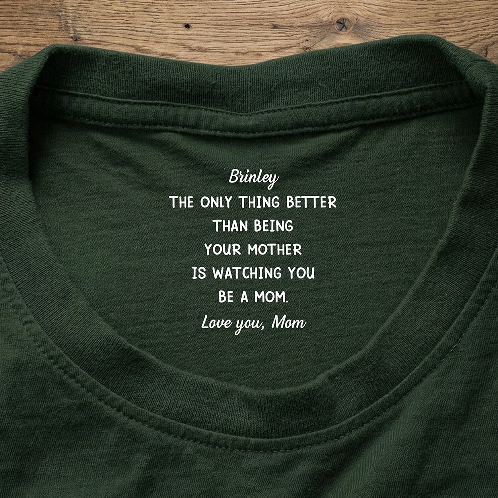 Watching You Be A Mom - To My Daughter Neck Print Tee CH07 910946