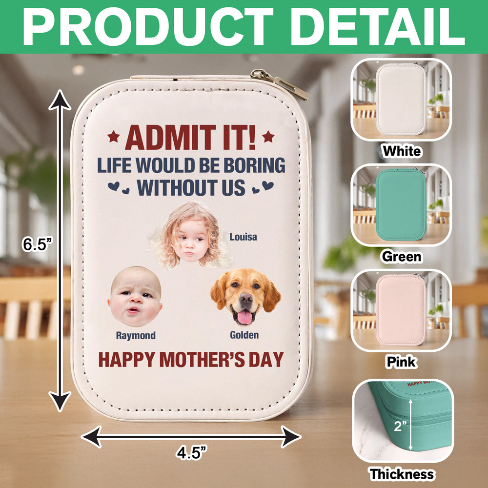 Custom Photo Admit It Life Would Be Boring Without Us Makeup Box With LED LM32 893305