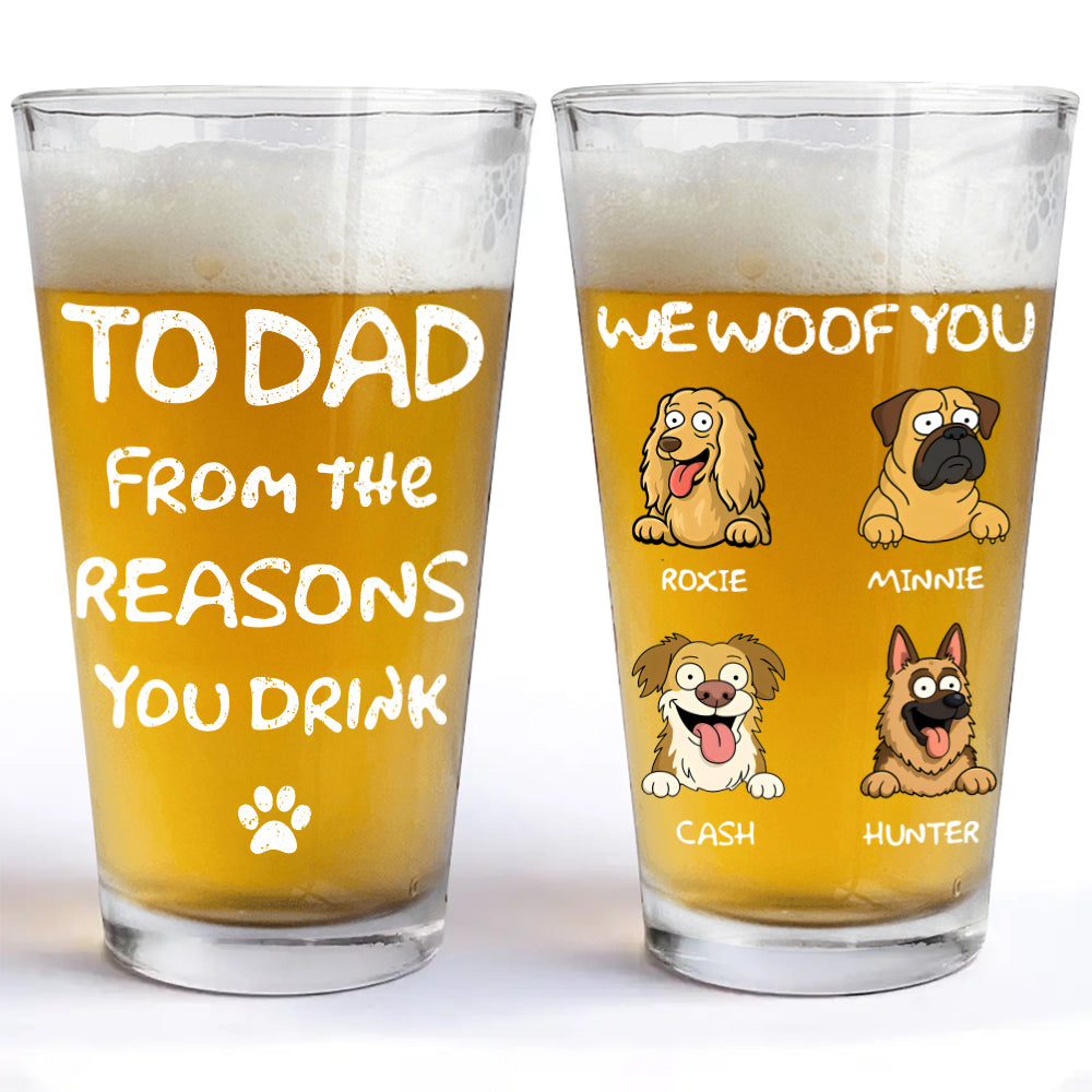 From The Reasons You Drink We Woof You Dog Lover Beer Glass TH10 892677