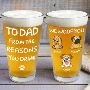 From The Reasons You Drink We Woof You Dog Lover Beer Glass TH10 892677