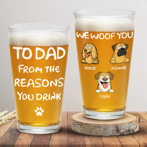 From The Reasons You Drink We Woof You Dog Lover Beer Glass TH10 892677