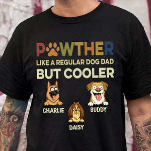 Custom Photo Pawther Like A Regular Dog Dad But Cooler Shirt LM32 893509