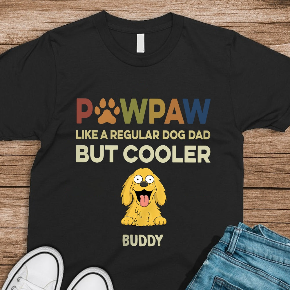 Custom Photo Pawther Like A Regular Dog Dad But Cooler Shirt LM32 893509