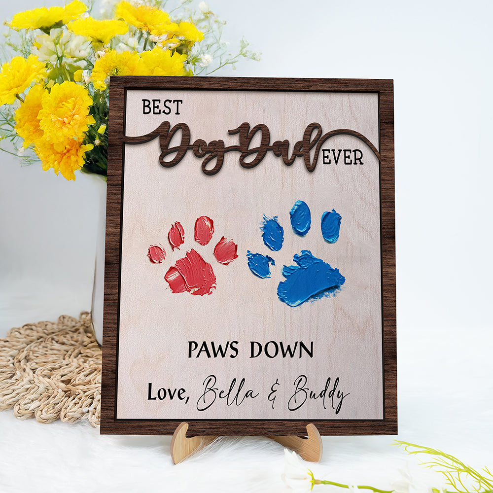Best Dog Dad Ever Hands Down 2-Layered Wooden Plaque With Stand For Dog Lover TH10 894003