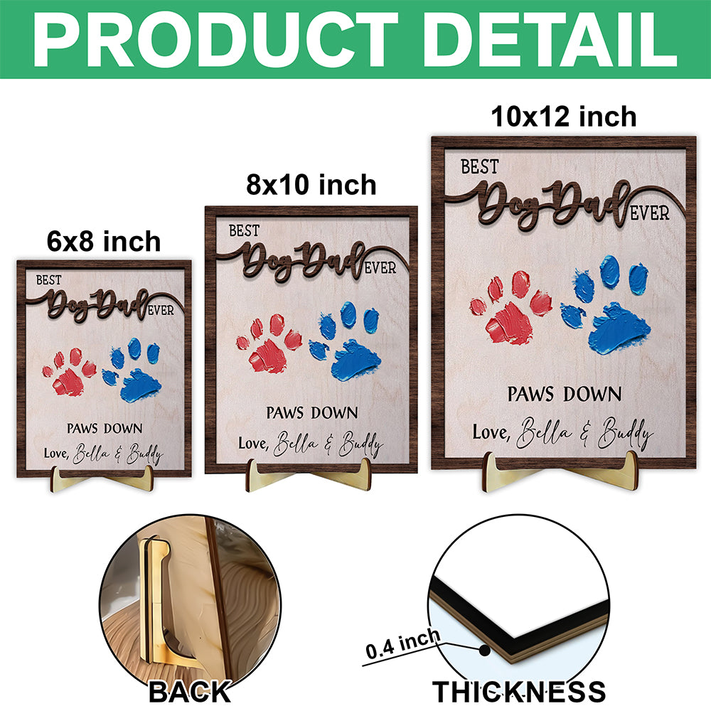 Best Dog Dad Ever Hands Down 2-Layered Wooden Plaque With Stand For Dog Lover TH10 894003