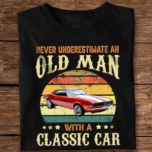 Custom Car Photo Never Underestimate An Old Man With A Classic Car Dark Shirt CH07 896310
