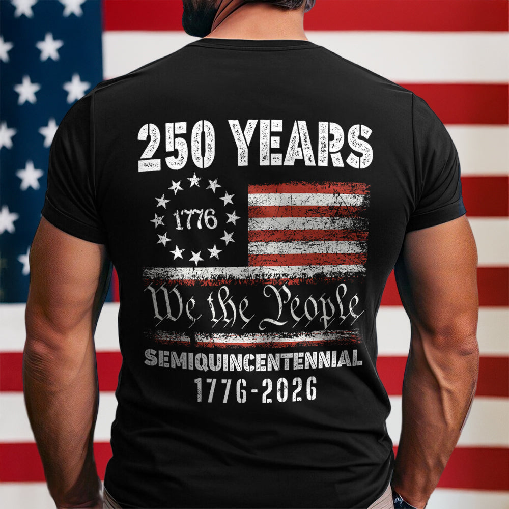 Celebrate Our America 250th Anniversary United States Semiquincentennial Back Side Dark Shirt HA75 897404