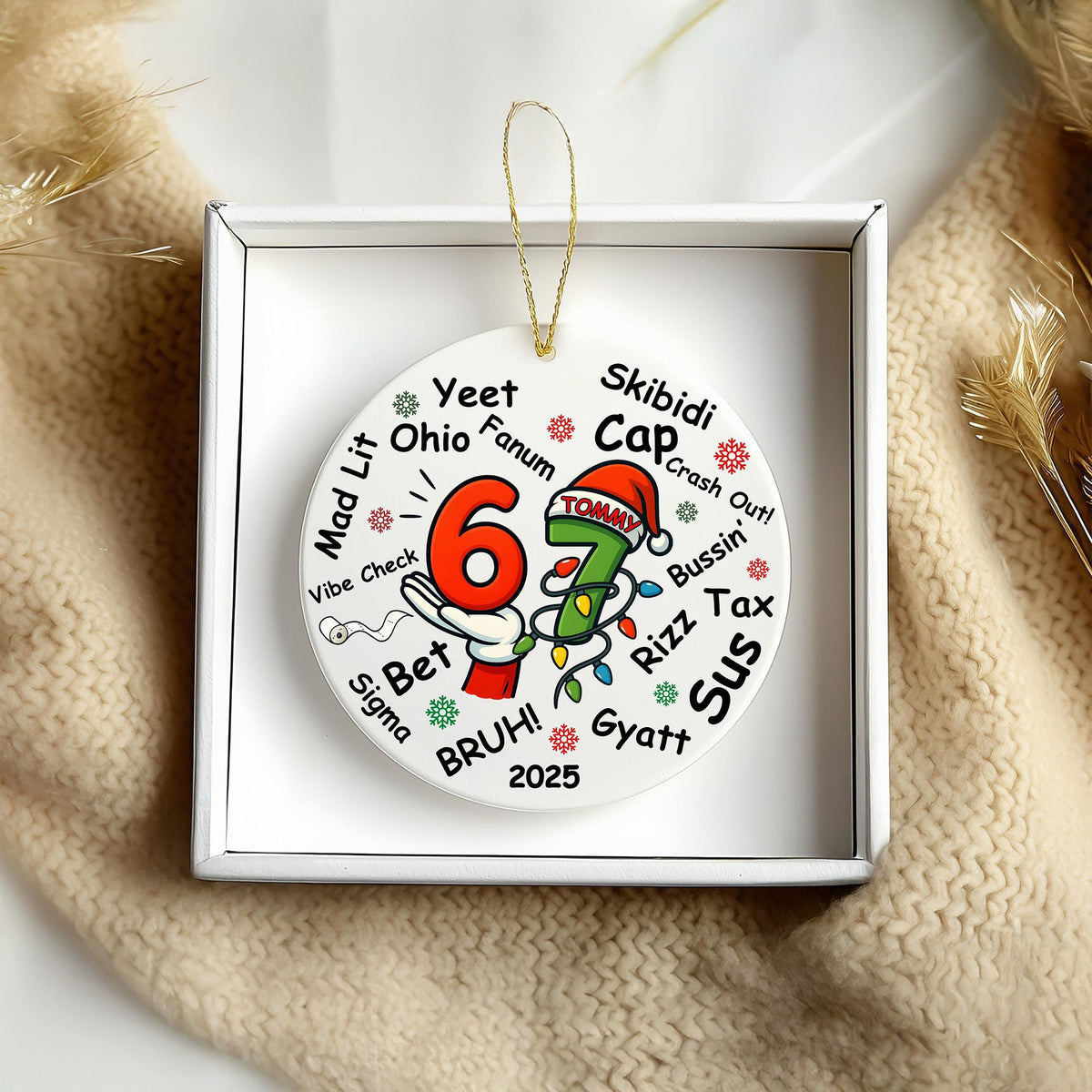 Custom Six Seven Ceramic Ornament 67 Meme Gen Z Slang Teen Keepsake Funny gift CH07 899224
