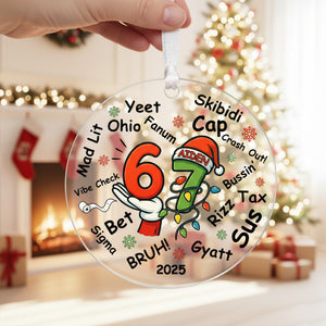 Custom Six Seven Acrylic Ornament 67 Meme Gen Z Slang Teen Keepsake Funny gift CH07 896930
