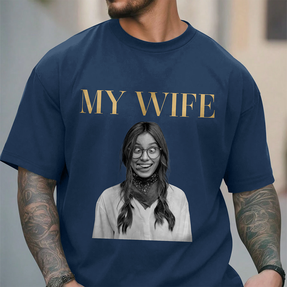 Custom Funny Photo My Wife My Husband Family Comfort Shirt - Gift For Family, Couple, Wife, Husband HO82 903028
