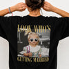 Custom Photo Look Who's Getting Married Backside Dark Shirt - Personalized Bachelorette Gift CH07 180248