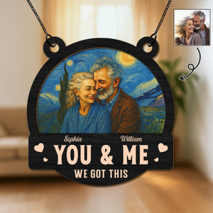 Custom Photo Couple You & Me, We Got This Personalized Suncatcher HA75 897186