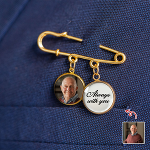 Custom Photo Always With You Memorial Boutonniere Lapel Pin TH10 896029