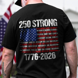 USA 250 Strong Flag American States Patriotic Back Side Dark Shirt LM32 895335