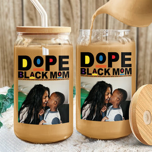 Custom Photo Dope Black Mom Glass Can Mother's Day Gift CH07 895488