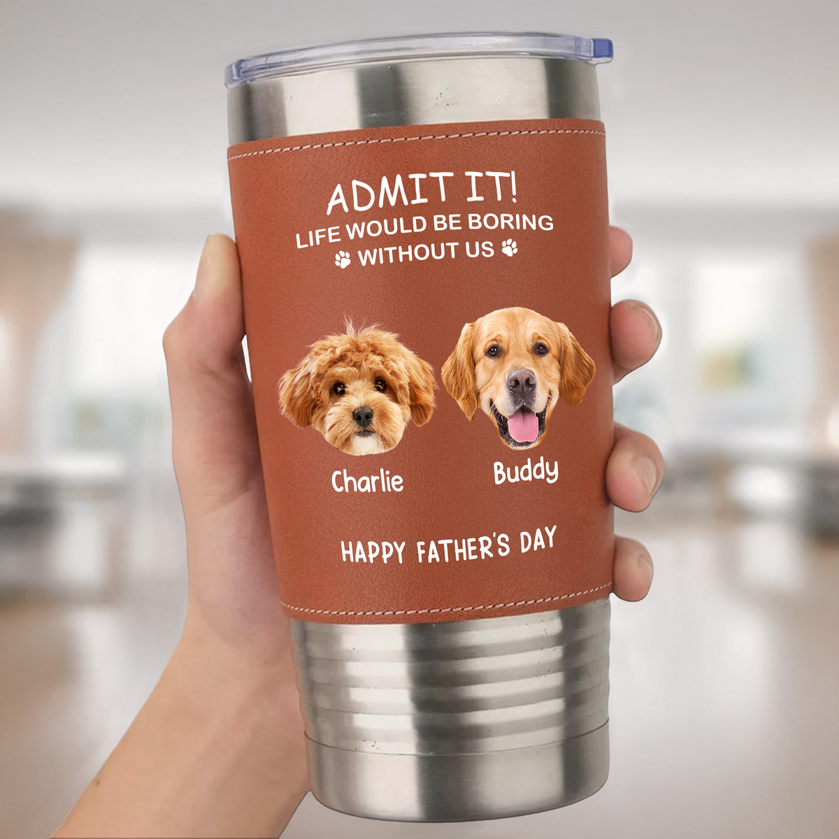 Custom Face Photo Life Would Be Boring Without Me Dog Cat Tumbler HO82 894112