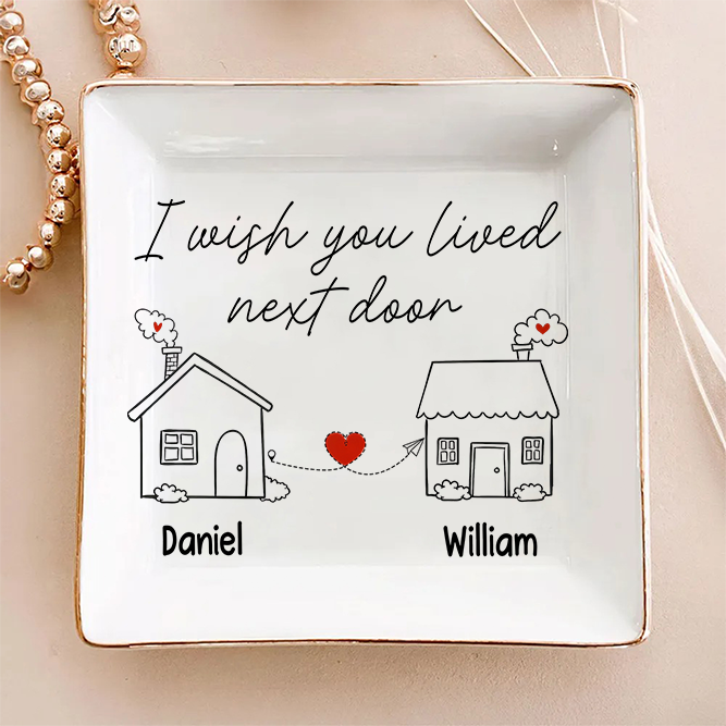 I Wish You Lived Next Door Jewelry Dish Personalized Long Distance Relationship Gift CH07 896530