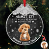 Custom Dog Photo Life Would Be Boring Without Me Christmas Metal Top Glass Ornament TH10 894885