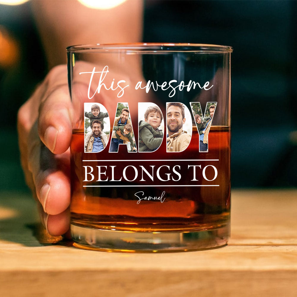 Custom Photo This Awesome Dad Belongs To Whiskey Glass For Father's Day LM32 893649
