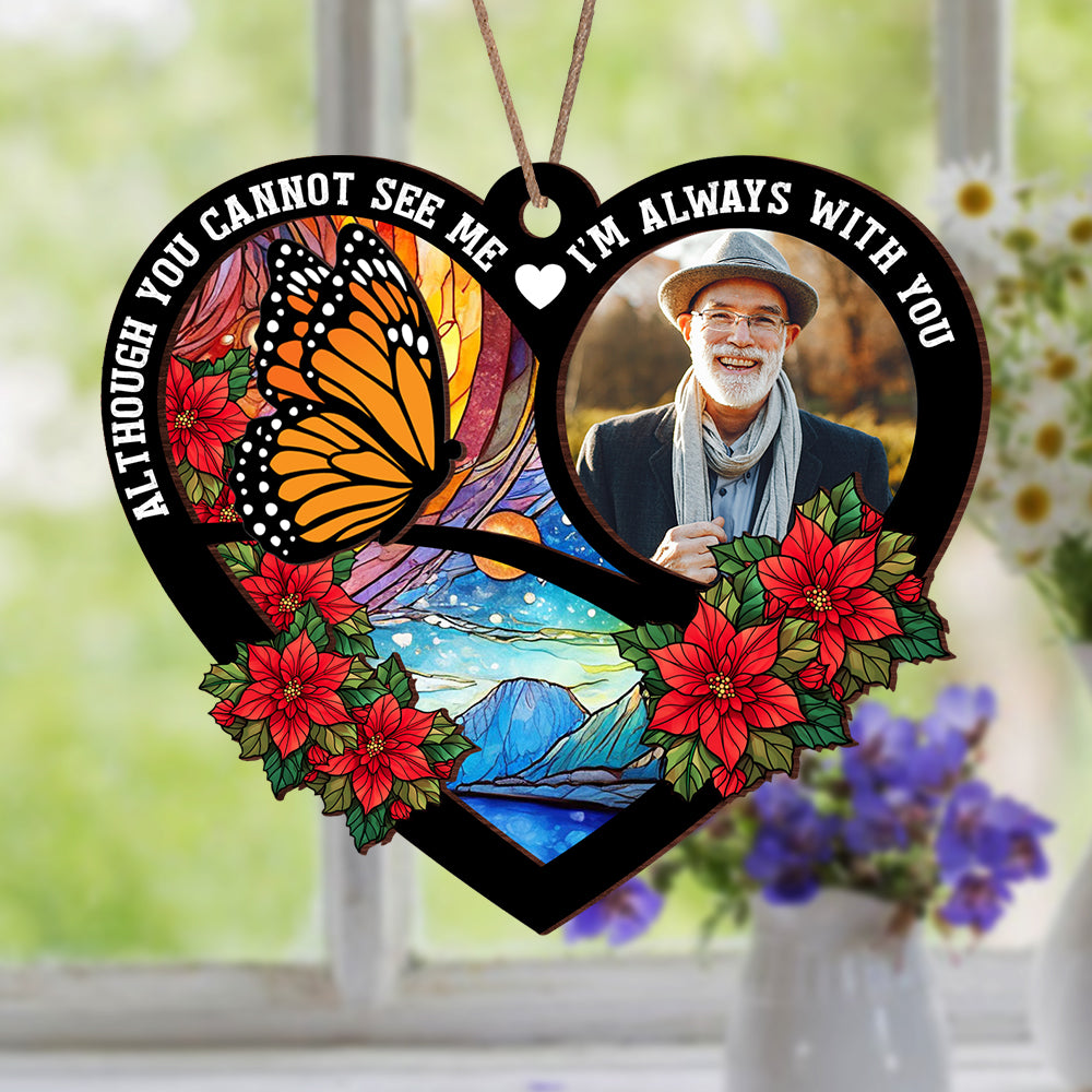 Custom Photo I'm Always With You Personalized Dad Mom Memorial Suncatcher CH07 896220