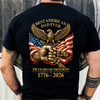 Personalized Best American Dad Ever 250 Years Of Freedom Back Shirt CH07 911000