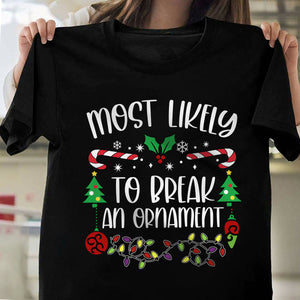 Most Likely To Christmas Family Matching Shirt Funny Gift For Family CH07 899348