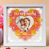 Custom Photo Mom I Love You Everyday Flower Shadow Box Mother's Day Gift HA75 892046
