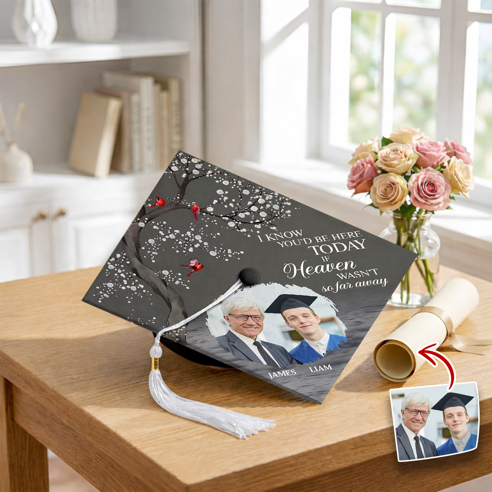Custom Photo I Know You'd Be Here Memorial Graduation Cap Topper TH10 898959