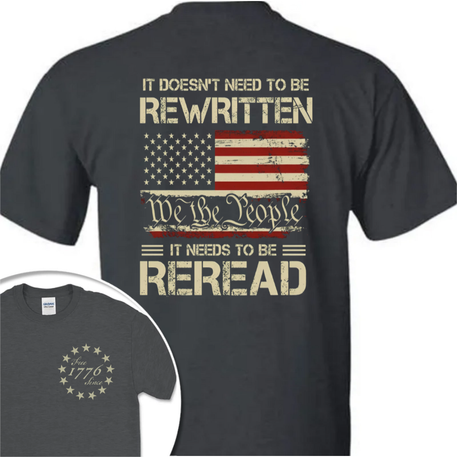 It Doesn't To Be Rewritten It Needs To Be Reread American History 1776 Vintage Back & Front Shirt HO82 894598