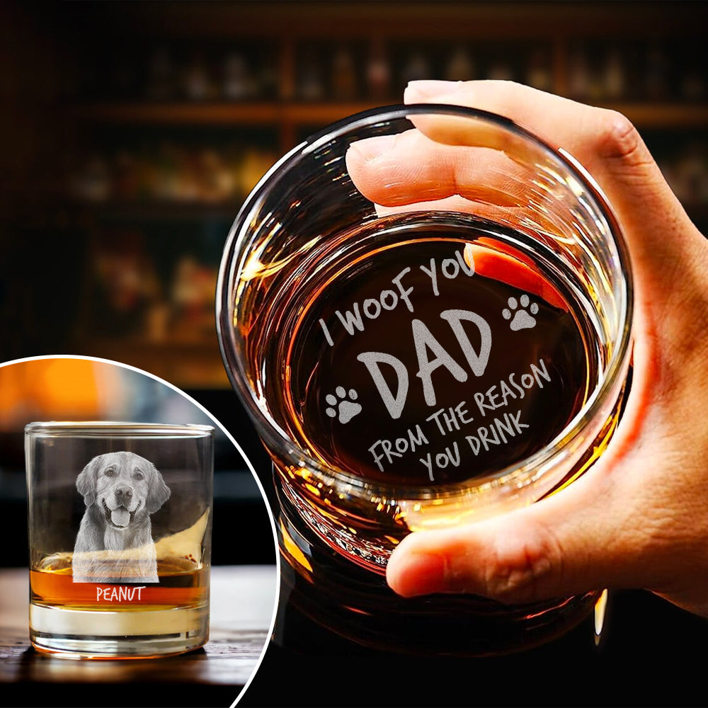 Custom Photo I Woof You Dad Whiskey Glass TH10 892781
