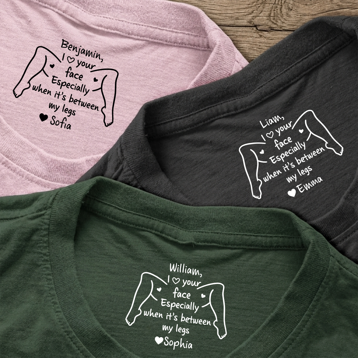 Personalized I Love Your Face Between My Legs, Neck Print Tee, Gift For Him TH10 170531