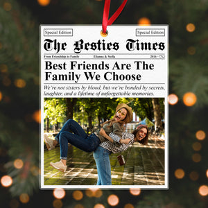 Custom Photo The Bestie Times Friendship Gifts Newspaper Acrylic Ornament HO82 N304 893316