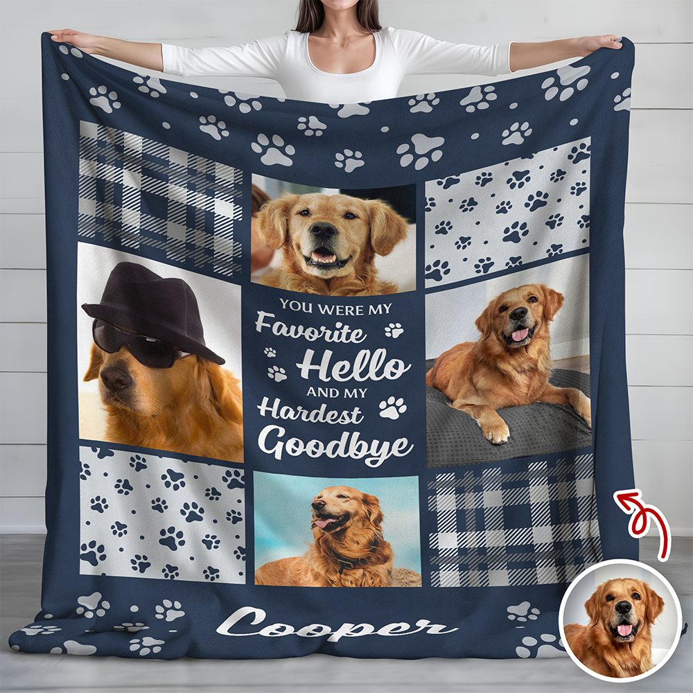 You Were My Favorite Hello And My Hardest Goodbye Custom Dog Memorial Photo Blanket CH07 896460