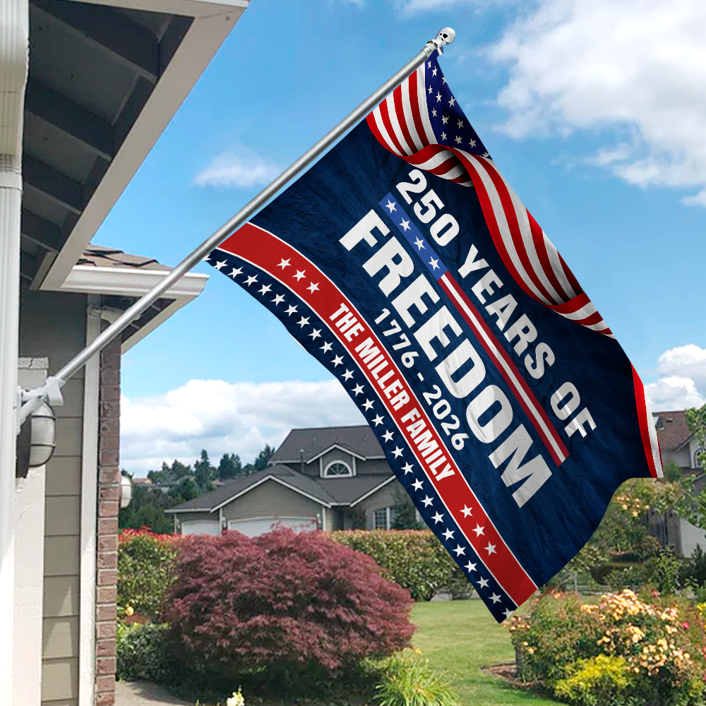 Custom Family Name 250 Years Of Freedom 1776-2026 House Flag HA75 920954