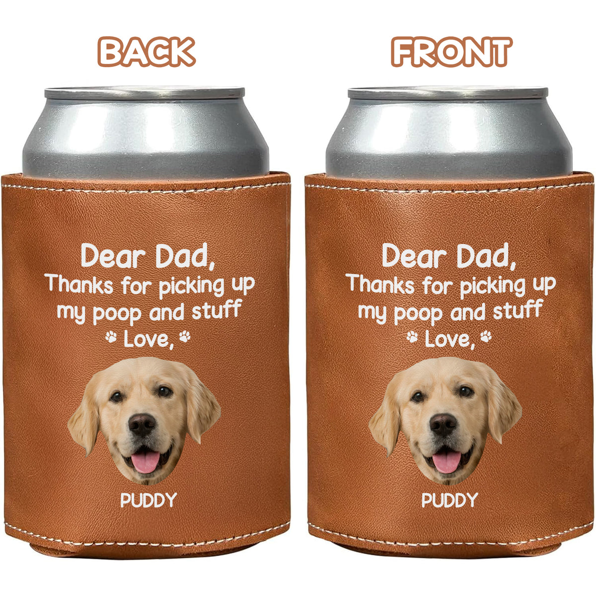 Dear Dad, Thanks For Picking Up My Poop & Stuff Personalized Can Cooler Holder CH07 896210
