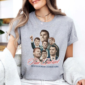 True Patriot Rest In Power Charlie Kirk Bright Shirt HO82 65808