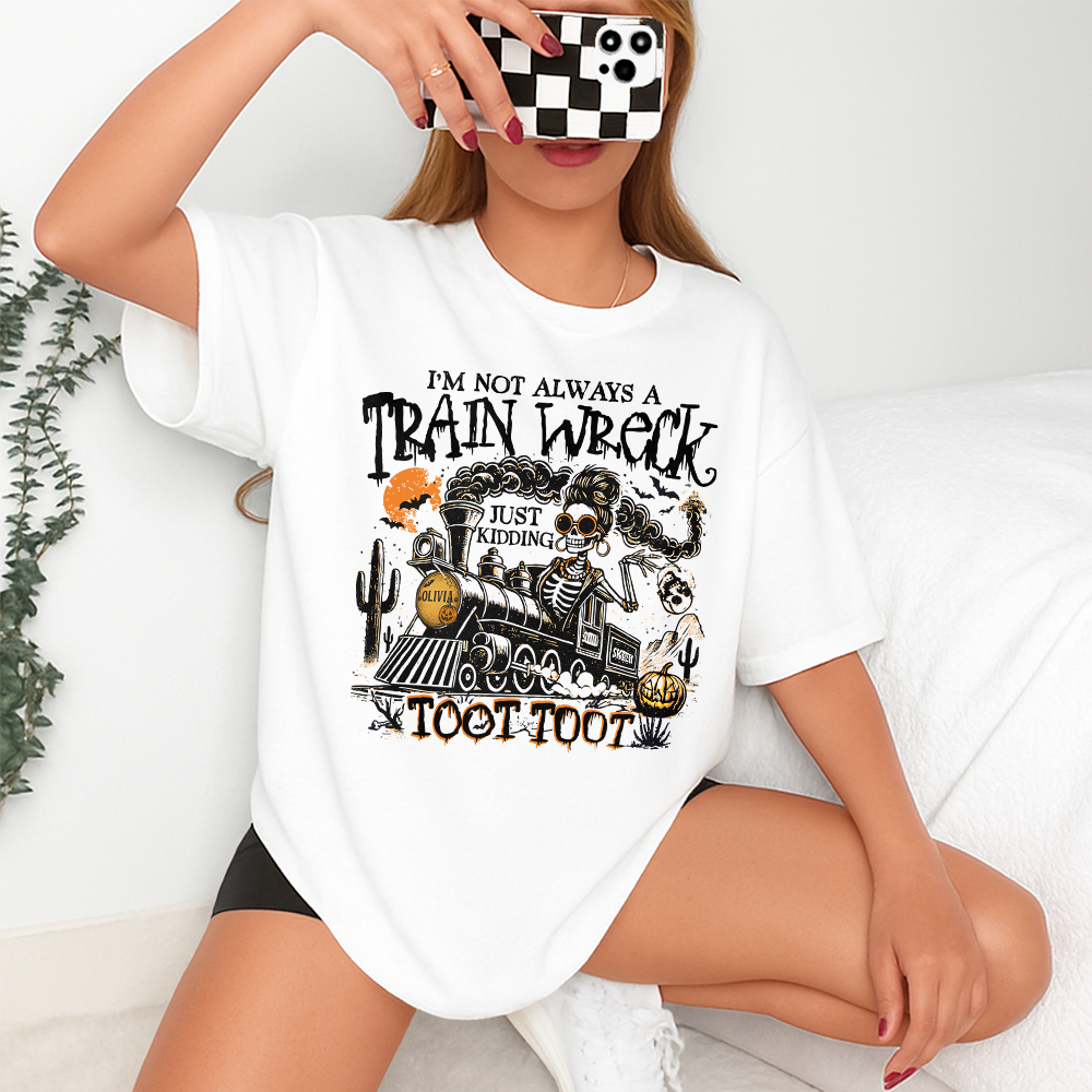 Personalized I’m Not Always A Train Wreck Halloween Humor Bright Shirt HA75 897498