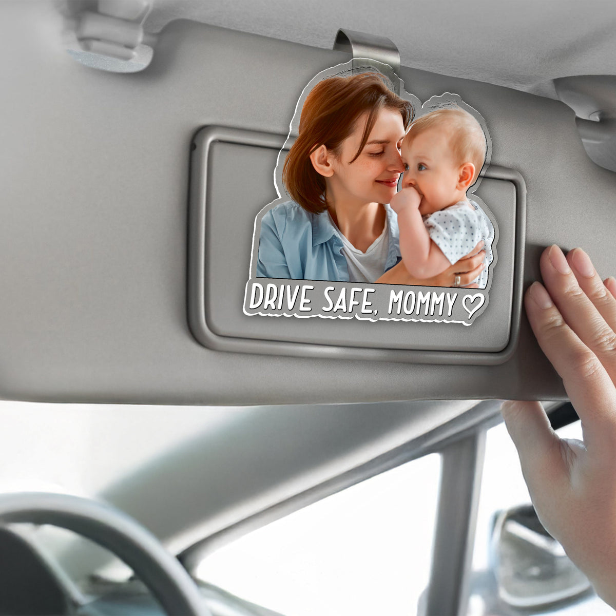 Custom Photo Drive Safe Mommy, Daddy Car Acrylic Visor Clip - Personalized Gift for Mom & Dad TH10 169507