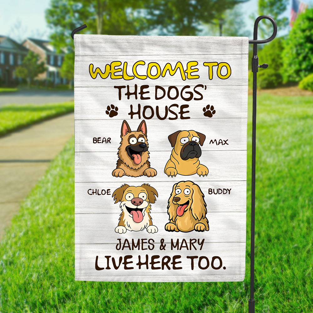 Welcome To The Dog House, Custom Flags, Personalized Dog Decorative Garden Flag HA75 892224