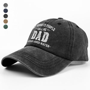 My Favorite People Call Me Daddy - Personalized Washed Denim Baseball Cap HO82 894420