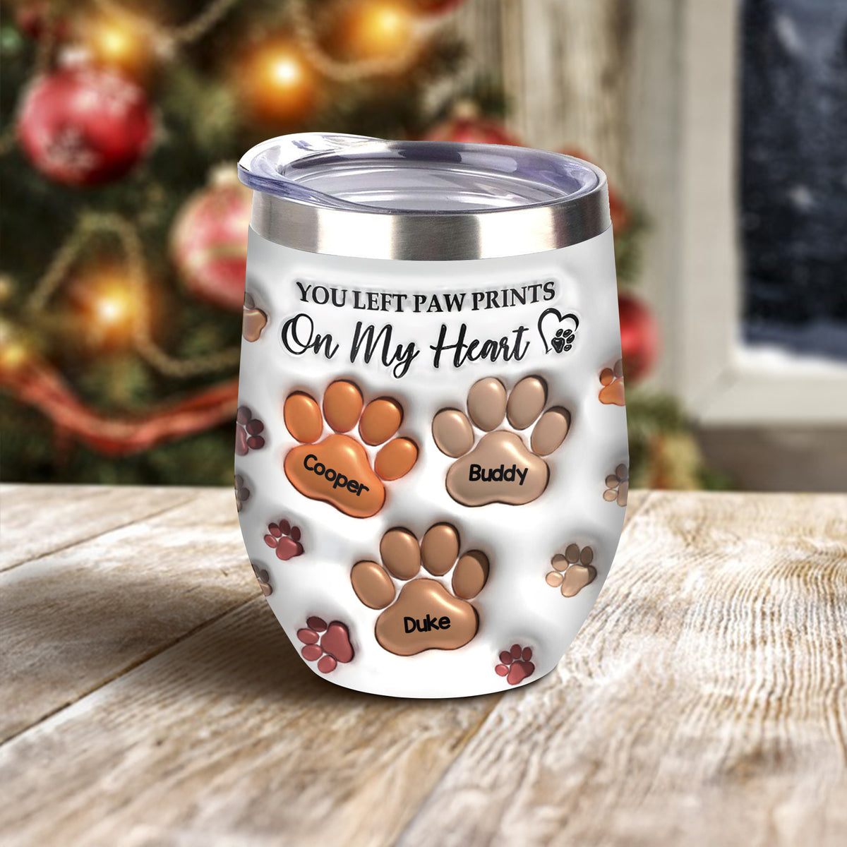 You Left Paw Prints On My Heart For Dog Lover Wine Tumbler TH10 894337