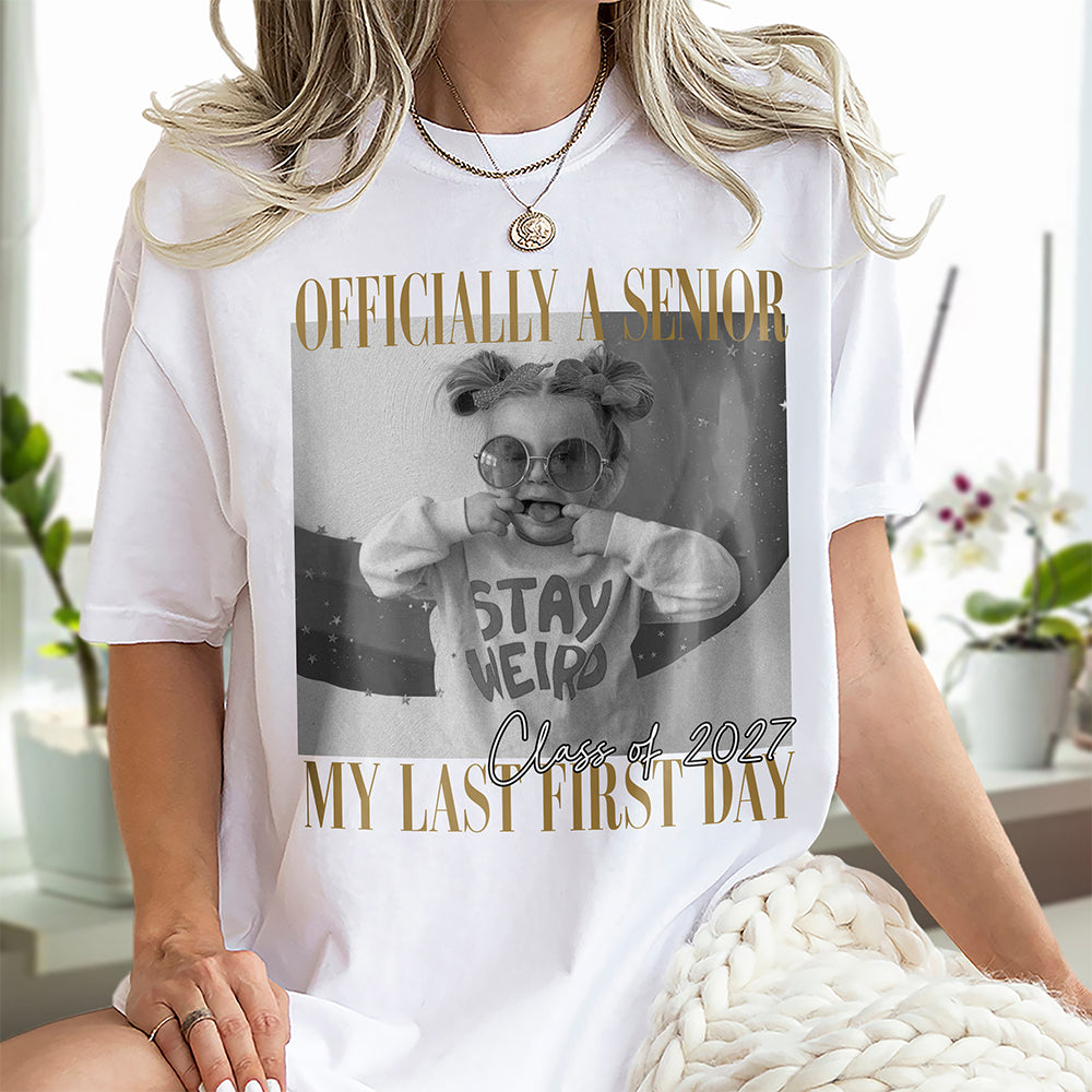Personalised Vintage Photo And Year Senior - Officially A Senior - My Last First Day Bright Shirt HA75 922054